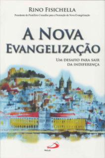 A NOVA EVANGELIZAÇÃO